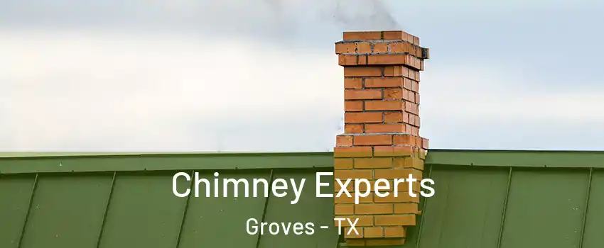 Chimney Experts Groves - TX