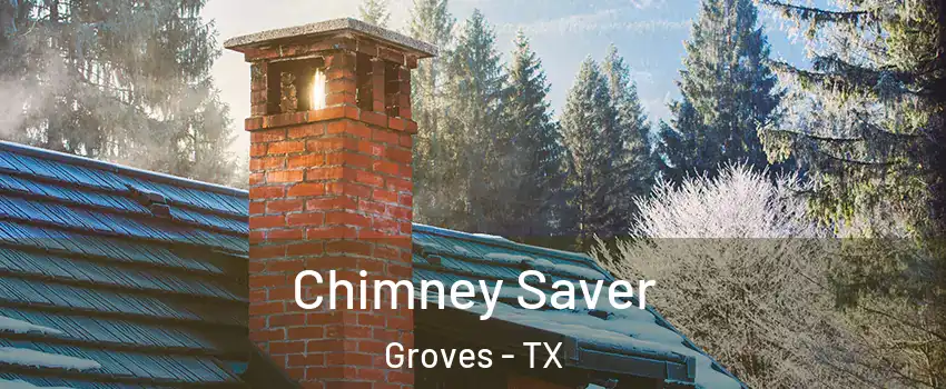 Chimney Saver Groves - TX