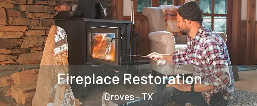 Fireplace Restoration Groves - TX