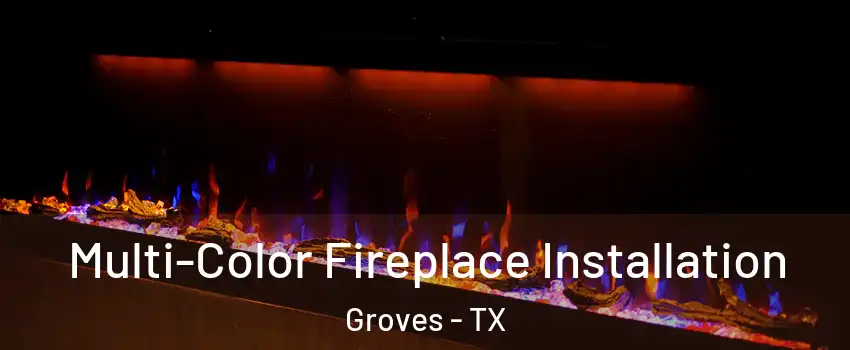  Multi-Color Fireplace Installation Groves - TX