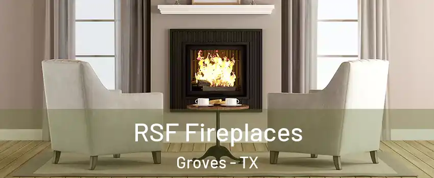  RSF Fireplaces Groves - TX